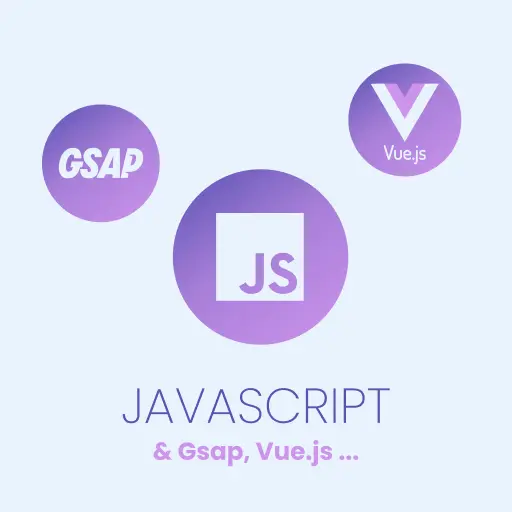 Formations Javascript, Gsap, Vue.js 